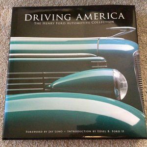 Driving America The Henry Ford Automotive Collection coffee table book